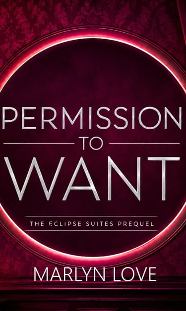 Permission to Want, the free Eclipse Suites prequel by Marlyn Love